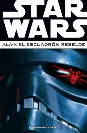 STAR WARS: ALA-X ESCUADRÓN REBELDE 03 STAR WARS: ALA-X ESCUADRÓN REBELDE 03