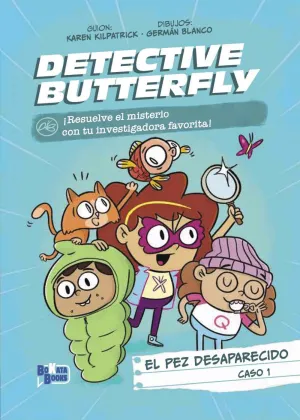 DETECTIVE BUTTERFLY, CASO 01: EL PEZ DESAPARECIDO