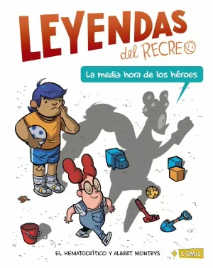 LEYENDAS DEL RECREO: LA MEDIA HORA DE LOS HÉROES