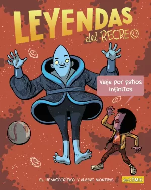 LEYENDAS DEL RECREO: VIAJE POR PATIOS INFINITOS