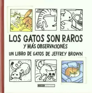 LOS GATOS SON RAROS