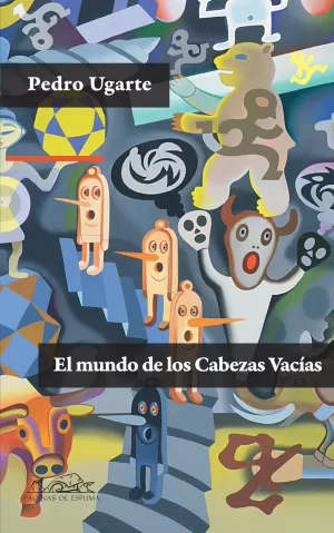 EL MUNDO DE LOS CABEZAS VACIAS EL MUNDO DE LOS CABEZAS VACIAS