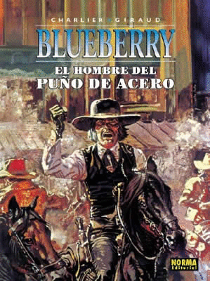 BLUEBERRY 04: EL HOMBRE DEL PUÑO DE ACERO