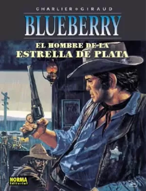 BLUEBERRY 23: EL HOMBRE DE LA ESTRELLA DE PLATA BLUEBERRY 23: EL HOMBRE DE LA ESTRELLA DE PLATA