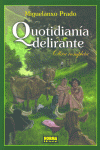 QUOTIDIANIA DELIRANTE (INTEGRAL)