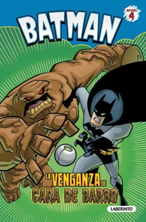 BATMAN: LA VENGANZA DE CARA DE BARRO