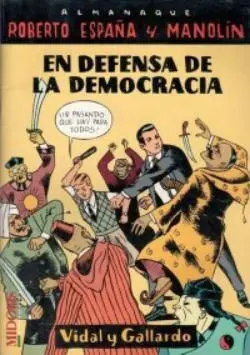 ROBERTO ESPAÑA Y MANOLÍN: EN DEFENSA DE LA DEMOCRACIA ROBERTO ESPAÑA Y MANOLÍN: EN DEFENSA DE LA DEMOCRACIA