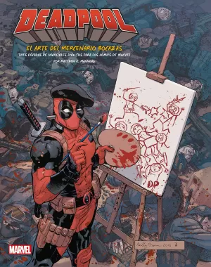 DEADPOOL: EL ARTE DEL MERCENARIO BOCAZAS DEADPOOL: EL ARTE DEL MERCENARIO BOCAZAS