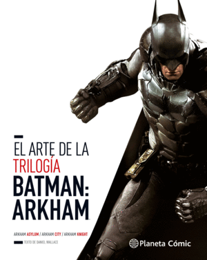 EL ARTE DE LA TRILOGÍA: BATMAN ARKHAM