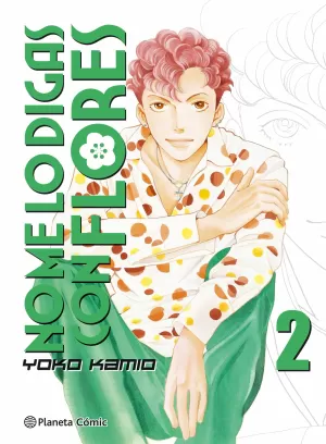 NO ME LO DIGAS CON FLORES 02 KANZENBAN