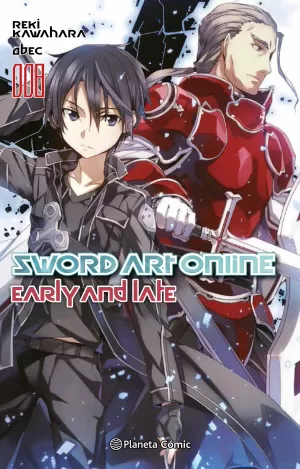 SWORD ART ONLINE: EARLY AND LATE (NOVELA)