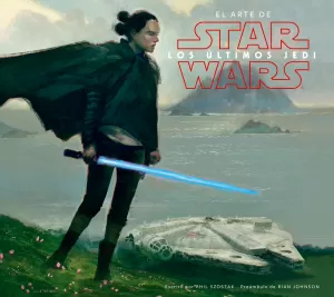 STAR WARS: EL ARTE DE LOS ÚLTIMOS JEDI (EP VIII)