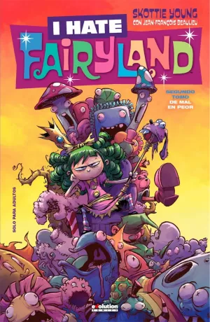 I HATE FAIRYLAND 02: DE MAL EN PEOR