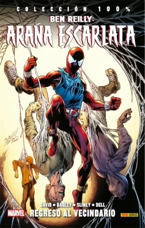 BEN REILLY. ARAÑA ESCARLATA 01: REGRESO AL VECINDARIO