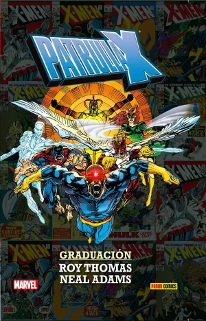 LA PATRULLA-X DE ROY THOMAS Y NEAL ADAMS: GRADUACIÓN