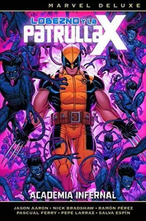 LOBEZNO Y LA PATRULLA-X 04: ACADEMIA INFERNAL
