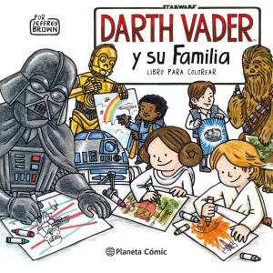 DARTH VADER Y SU FAMILIA: LIBRO PARA COLOREAR