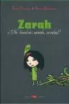 ZARAH ¿NO TENDRÁS MIEDO, VERDAD?