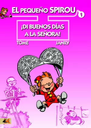 EL PEQUEÑO SPIROU 01: DI BUENOS DÍAS A LA SEÑORA