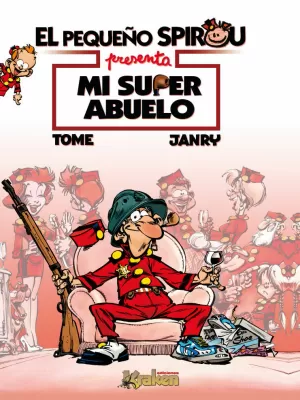 EL PEQUEÑO SPIROU PRESENTA... MI SUPER ABUELO