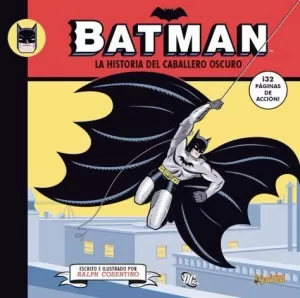 BATMAN: LA HISTORIA DEL CABALLERO OSCURO