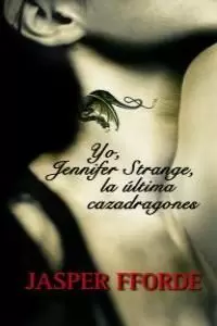 YO, JENNIFER STRANGE, LA ÚLTIMA CAZADRAGONES