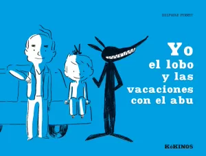 YO, EL LOBO Y LAS VACACIONES CON EL ABU