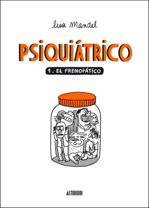 PSIQUIÁTRICO 1: EL FRENOPÁTICO