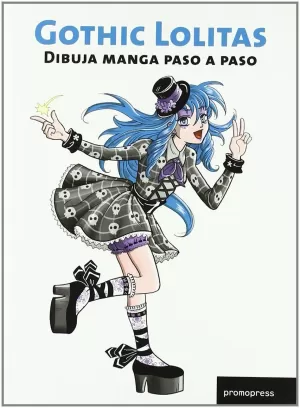 GOTHIC LOLITAS. DIBUJA MANGA PASO A PASO