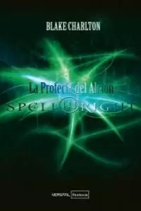 SPELLWRIGHT 1: LA PROFECÍA DEL ALCIÓN