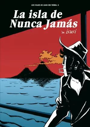 LOS VIAJES DE JUAN SIN TIERRA 2: LA ISLA DE NUNCA JAMÁS