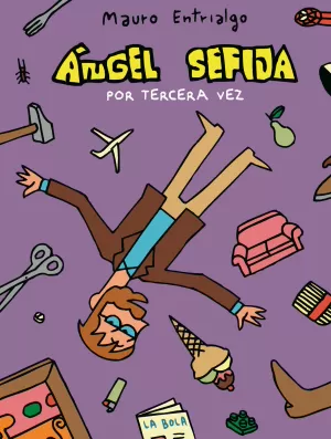ÁNGEL SEFIJA POR TERCERA VEZ ÁNGEL SEFIJA POR TERCERA VEZ
