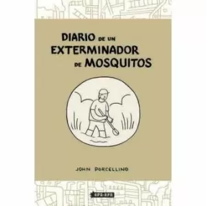 DIARIO DE UN EXTERMINADOR DE MOSQUITOS