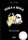 POKA & MINA EN EL CINE