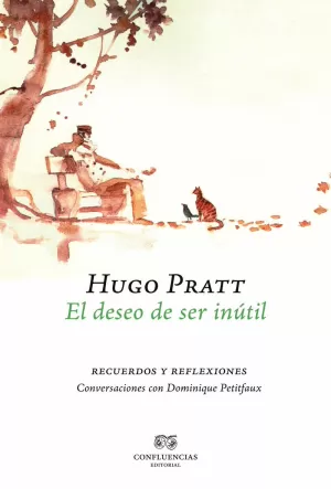 HUGO PRATT: EL DESEO DE SER INÚTIL