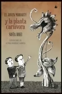 EL JOVEN MORIARTY Y LA PLANTA CARNÍVORA EL JOVEN MORIARTY Y LA PLANTA CARNÍVORA