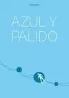 AZUL Y PÁLIDO