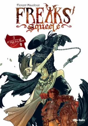 FREAKS' SQUEELE 03: EL TANGO DE LA MUERTE