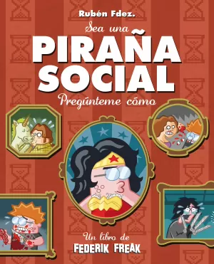 SEA UNA PIRAÑA SOCIAL, PREGÚNTEME CÓMO