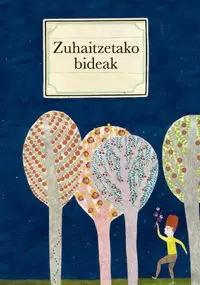 ZUHAITZETAKO BIDEAK ZUHAITZETAKO BIDEAK