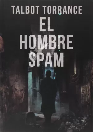 EL HOMBRE SPAM