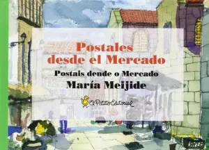 POSTALES DESDE EL MERCADO/POSTAIS DENDE O MERCADO