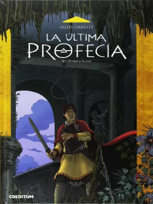 LA ULTIMA PROFECIA 05: EL RAYO Y LA CRUZ