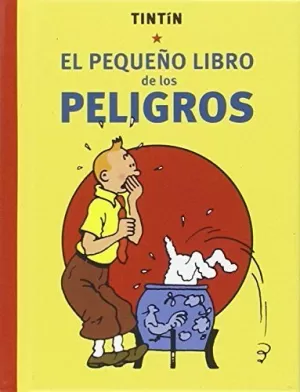 TINTIN. EL PEQUEÑO LIBRO DE LOS PELIGROS