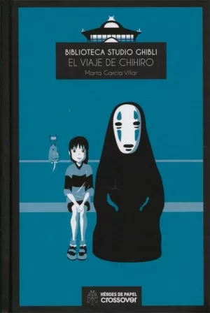 BIBLIOTECA STUDIO GHIBLI 01: EL VIAJE DE CHIHIRO