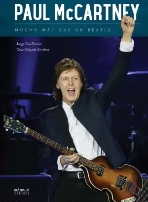 PAUL MCCARTNEY. MUCHO MAS QUE UN BEATLE