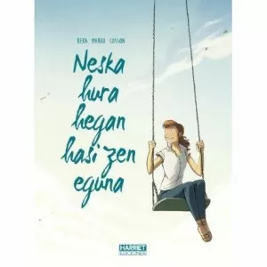 NESKA HURA HEGAN HASI ZEN EGUNA