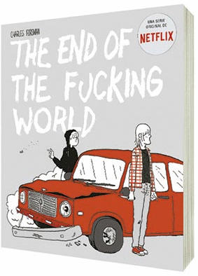THE END OF THE FUCKING WORLD