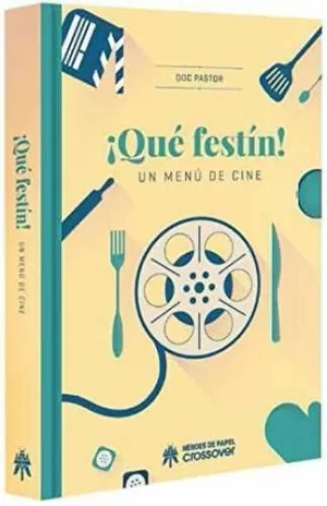 ¡QUÉ FESTÍN! UN MENÚ DE CINE