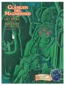 LAS JOYAS DE LA MATARIFE (CLASICOS DEL MAZMORREO) SEGUNDA EDICION